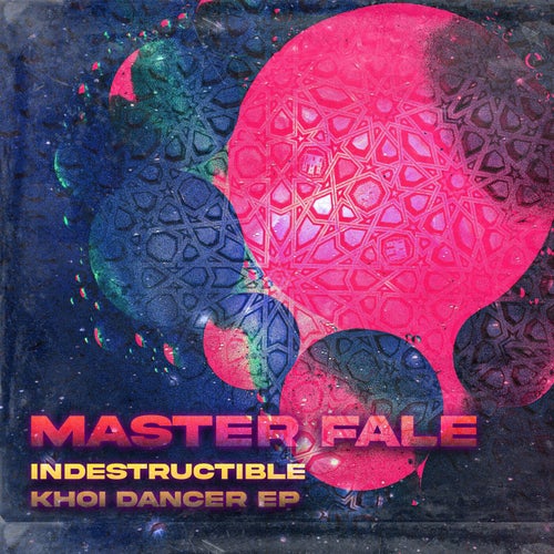 Master Fale - Indestructible Khoi Dancer EP [MFM045]